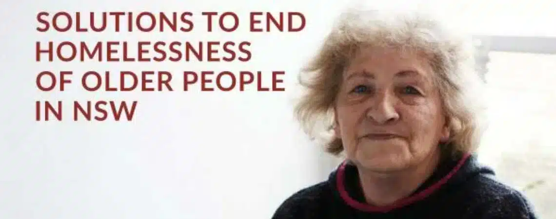 Solutions to End Homelessness of Older People in NSW